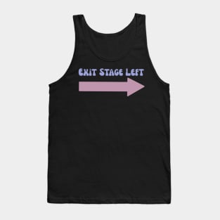 Exit stage left stage directions theater Tank Top